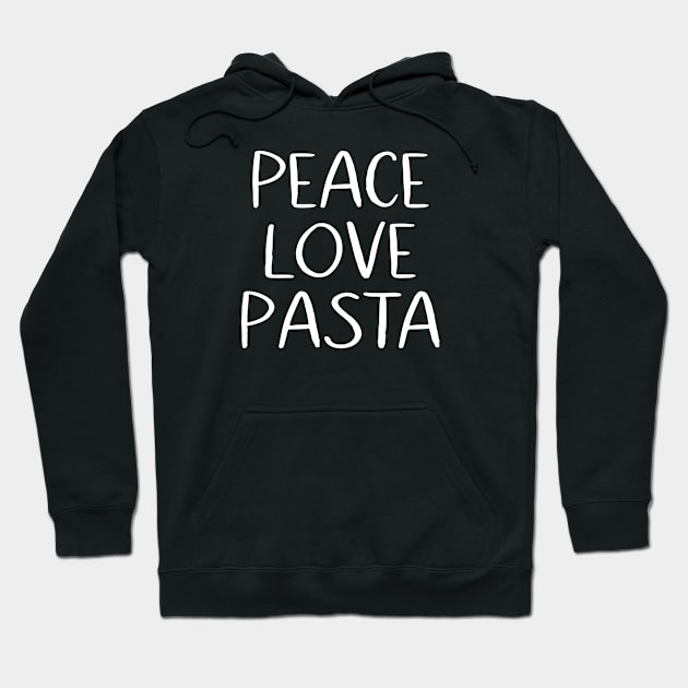 Peace Love Pasta Hoodie by MessageOnApparel